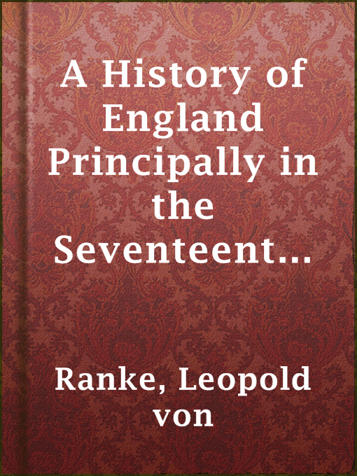 Title details for A History of England Principally in the Seventeenth Century, Volume I (of 6) by Leopold von Ranke - Available
